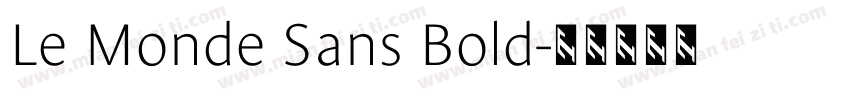 Le Monde Sans Bold字体转换